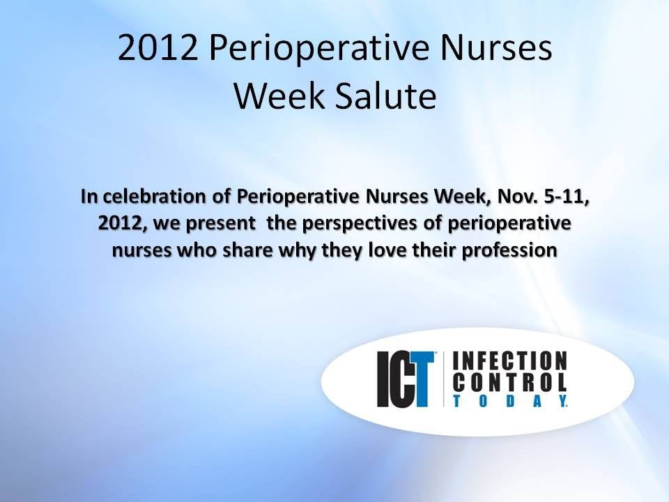 Slide Show: 2012 Perioperative Nurses Week Salute
