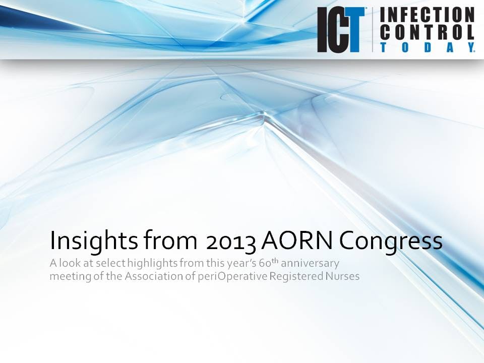 Slide Show: Insights from 2013 AORN Congress