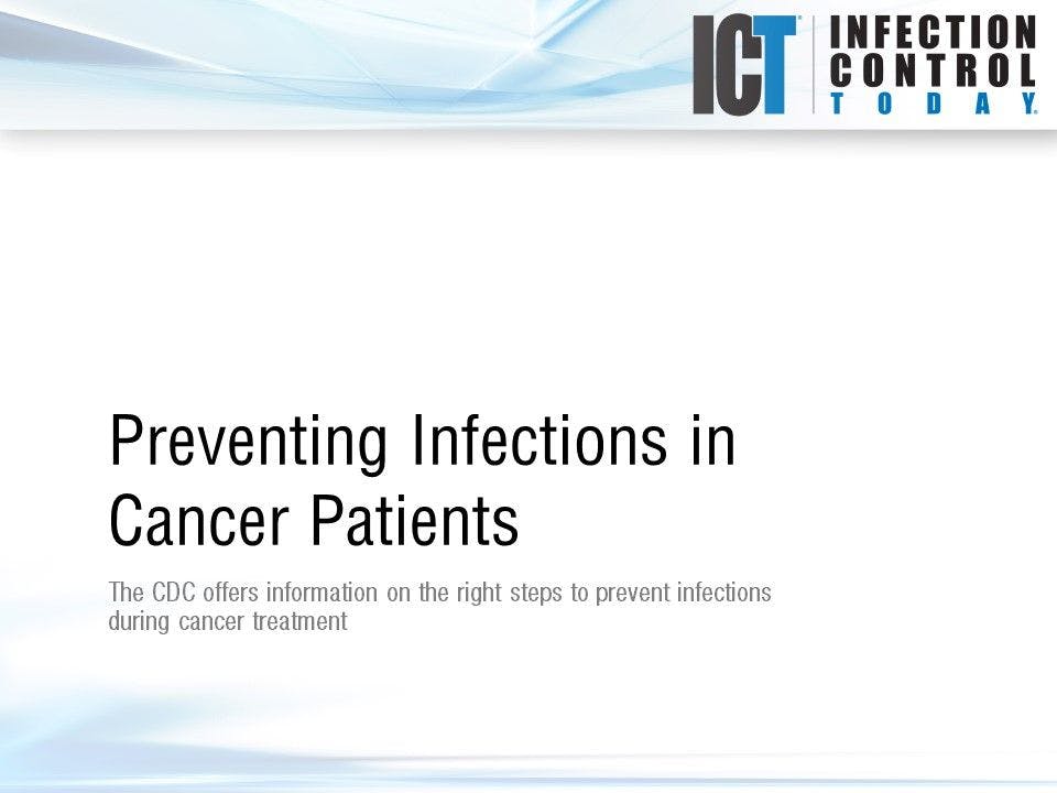 Slide Show: Preventing Infections in Cancer Patients