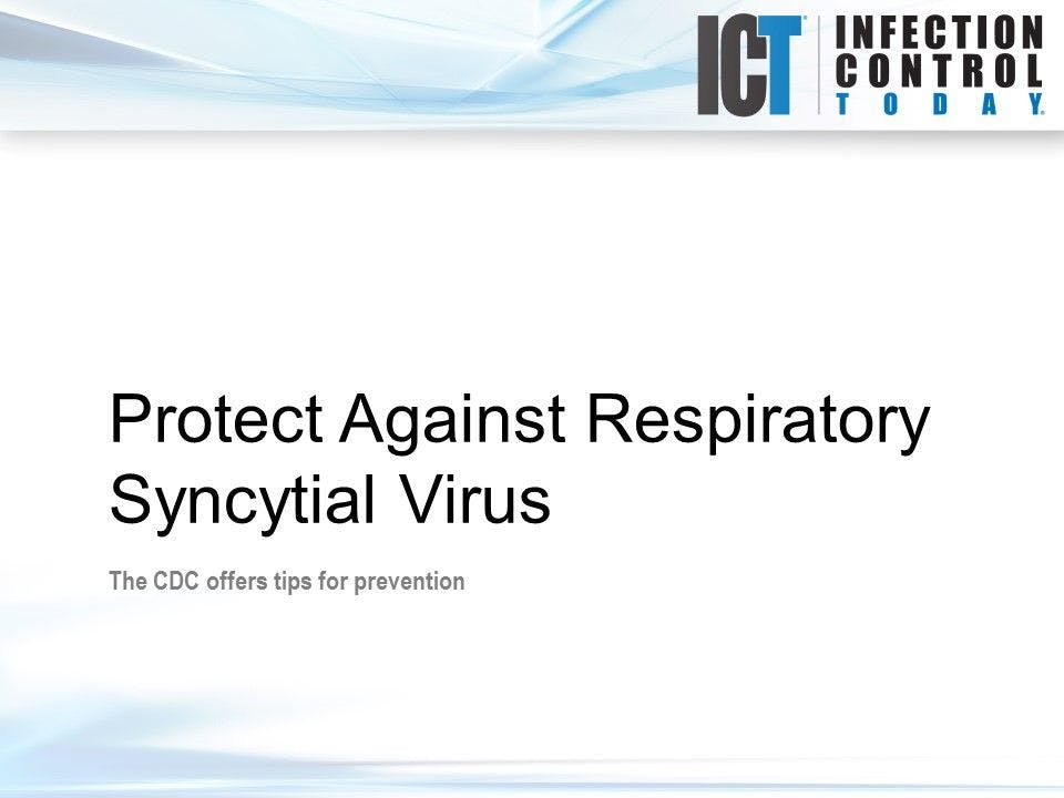 Slide Show: Protect Against Respiratory Syncytial Virus