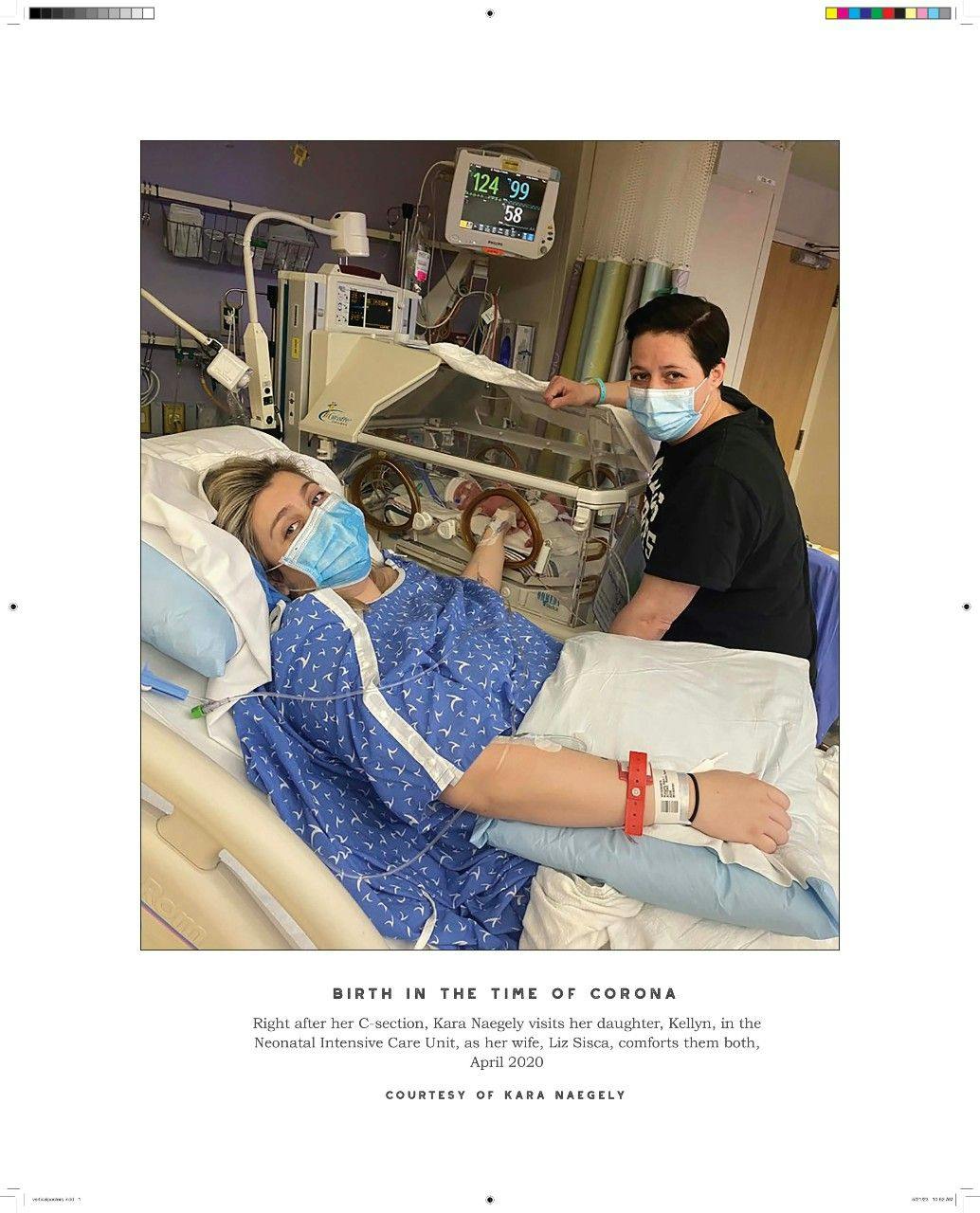 Kara Naegely visits her daughter, Kellyn, in the neonatal intensive care unit, as her wife, Liz Sisca, comforts them both in April 2020.   (Courtesy of Kara Naegely, printed in Corona City)