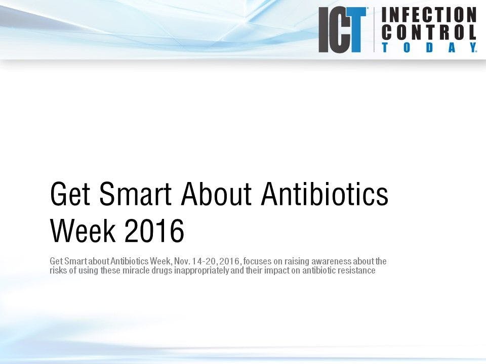 Slide Show: Get Smart About Antibiotics Week