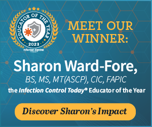 Meet the winner of the Infection Control Today Educator of the Year Award: Sharon Ward-Fore, BS, MS, MT(ASCP), CIC, FAPIC.
