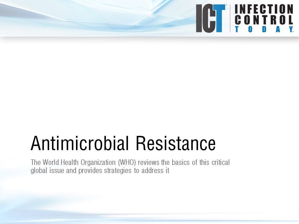 Slide Show: Antimicrobial Resistance