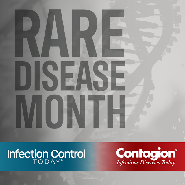 Rare Disease Month: An Infection Control Today and ContagionLive Collaboration.